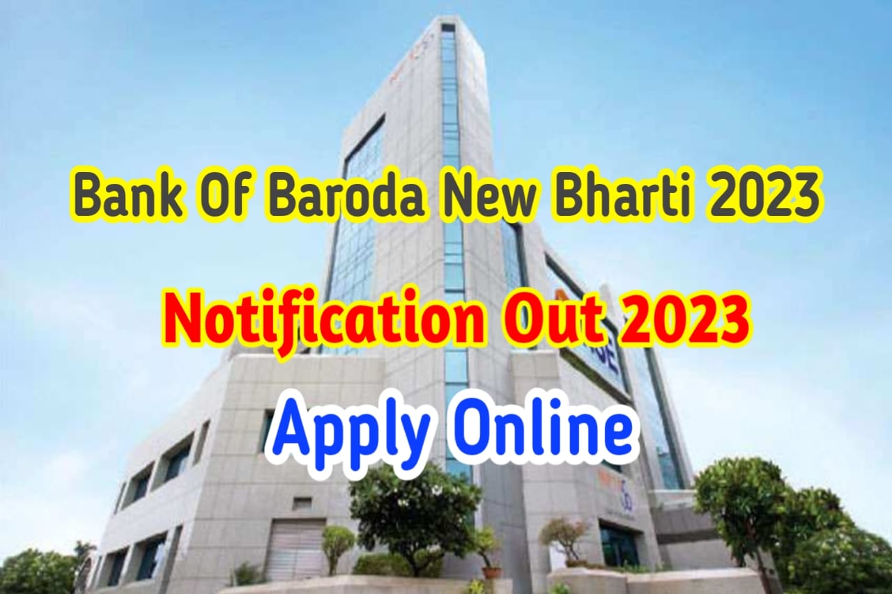 Bank of Baroda New Bharti 2023 Apply Online