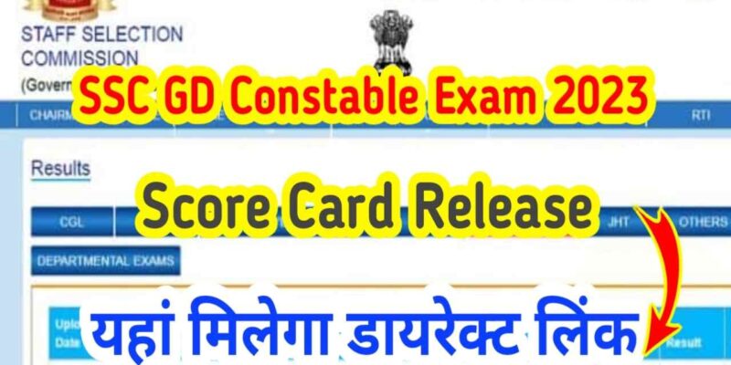 SSC GD Exam 2023 Score Card Download 2023 Release